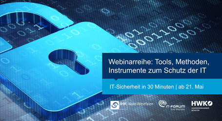 Webinarreihe „Tools, Methoden, Instrumente zum Schutz der IT“